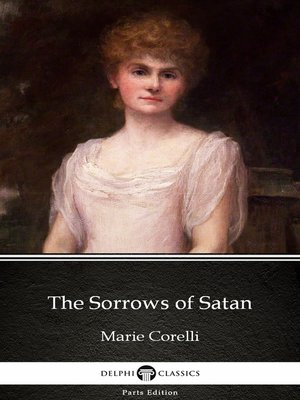 cover image of The Sorrows of Satan by Marie Corelli--Delphi Classics (Illustrated)